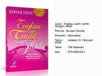 Berjilbab, Kau Tambah Cantik