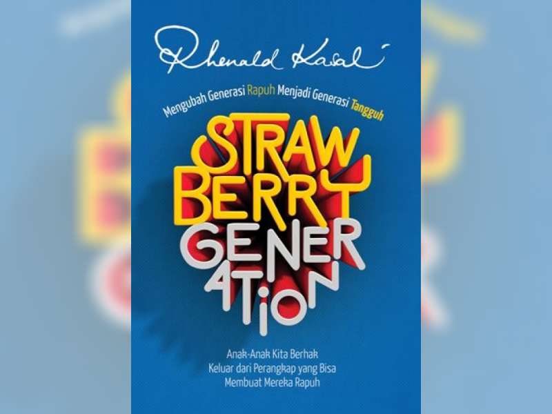 Generasi Strawberry, Kreatif Tetapi Mudah Rapuh