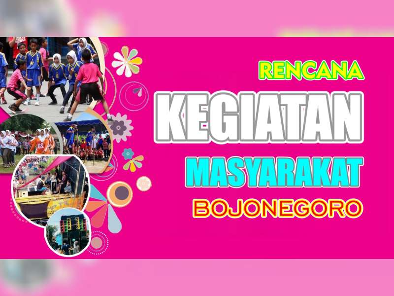 Rencana Kegiatan Masyarakat Bojonegoro 09 Agustus 2019