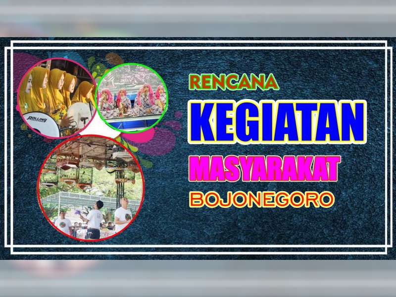 Rencana Kegiatan Masyarakat Bojonegoro 13 Agustus 2019
