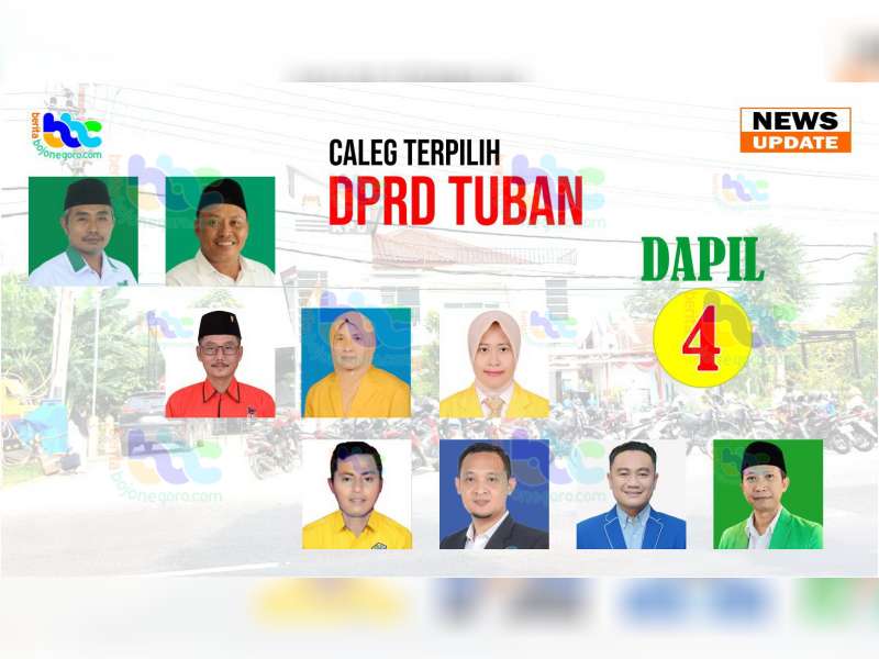 Berikut ini Caleg yang Diperkirakan Lolos Jadi Anggota DPRD Kabupaten Tuban Dapil 4